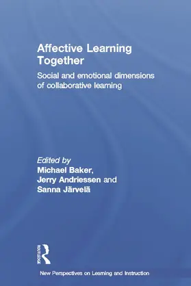 Baker / Andriessen / Järvelä | Affective Learning Together | Buch | 978-0-415-69687-6 | sack.de