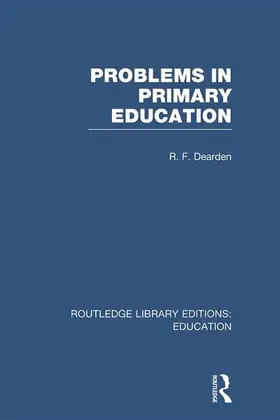 Dearden |  Problems in Primary Education (RLE Edu K) | Buch |  Sack Fachmedien