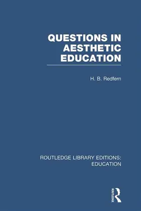 Redfern |  Questions in Aesthetic Education (RLE Edu K) | Buch |  Sack Fachmedien