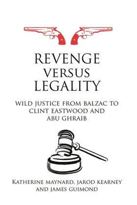 Maynard / Kearney / Guimond | Revenge versus Legality | Buch | 978-0-415-69772-9 | www.sack.de