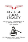 Maynard / Kearney / Guimond |  Revenge versus Legality | Buch |  Sack Fachmedien
