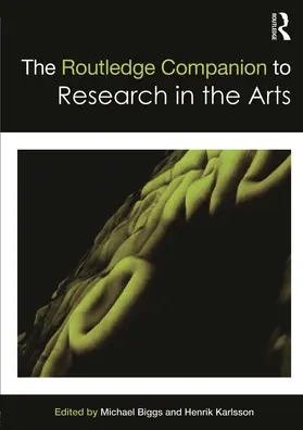 Biggs / Karlsson |  The Routledge Companion to Research in the Arts | Buch |  Sack Fachmedien