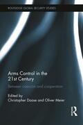 Meier / Daase |  Arms Control in the 21st Century | Buch |  Sack Fachmedien