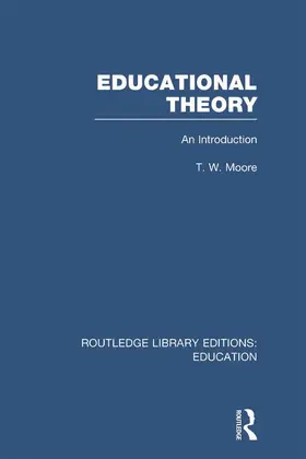 Moore |  Educational Theory (RLE Edu K) | Buch |  Sack Fachmedien