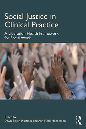 Belkin Martinez / Fleck-Henderson |  Social Justice in Clinical Practice | Buch |  Sack Fachmedien