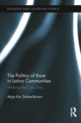 Stokes-Brown |  The Politics of Race in Latino Communities | Buch |  Sack Fachmedien