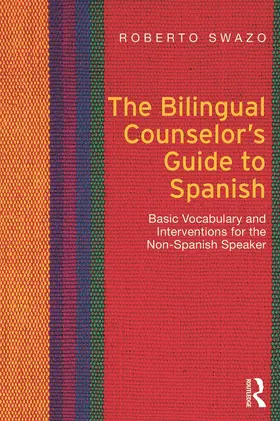 Swazo |  The Bilingual Counselor's Guide to Spanish | Buch |  Sack Fachmedien