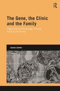 Latimer |  The Gene, the Clinic, and the Family | Buch |  Sack Fachmedien