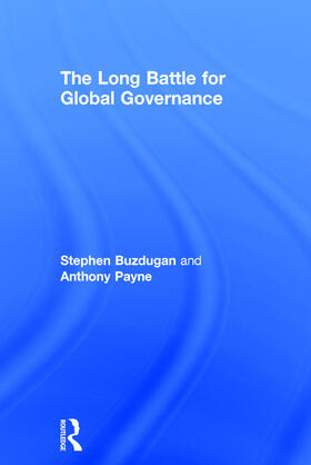 Buzdugan / Payne | The Long Battle for Global Governance | Buch | 978-0-415-69978-5 | sack.de