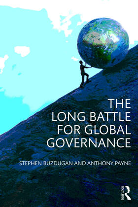 Buzdugan / Payne | The Long Battle for Global Governance | Buch | 978-0-415-69979-2 | sack.de