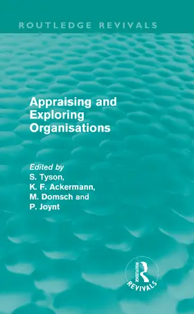Tyson / Ackermann / Domsch | Appraising and Exploring Organisations | Buch | 978-0-415-69986-0 | www.sack.de