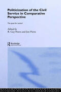 Peters / Pierre |  The Politicization of the Civil Service in Comparative Perspective | Buch |  Sack Fachmedien