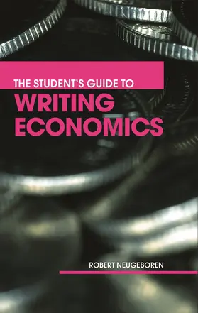 Neugeboren | The Student's Guide to Writing Economics | Buch | 978-0-415-70122-8 | www.sack.de