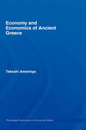 Amemiya |  Economy and Economics of Ancient Greece | Buch |  Sack Fachmedien