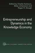 Karlsson / Johansson / Stough |  Entrepreneurship and Dynamics in the Knowledge Economy | Buch |  Sack Fachmedien