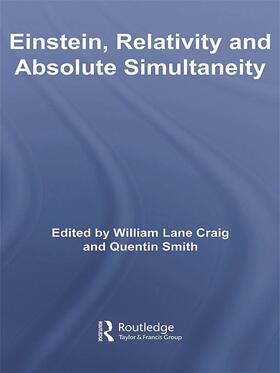 Lane Craig / Smith | Einstein, Relativity and Absolute Simultaneity | Buch | 978-0-415-70174-7 | sack.de