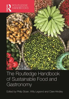 Sloan / Legrand / Hindley |  The Routledge Handbook of Sustainable Food and Gastronomy | Buch |  Sack Fachmedien