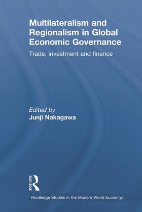 Nakagawa |  Multilateralism and Regionalism in Global Economic Governance | Buch |  Sack Fachmedien