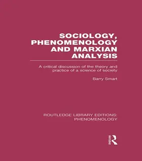 Smart |  Sociology, Phenomenology and Marxian Analysis | Buch |  Sack Fachmedien