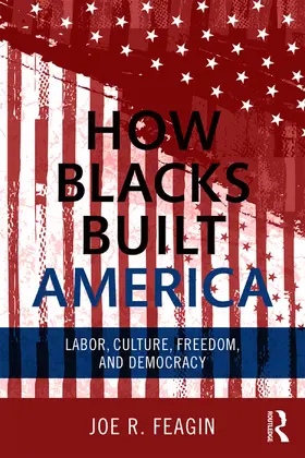 Feagin |  How Blacks Built America | Buch |  Sack Fachmedien