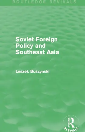 Buszynski | Soviet Foreign Policy and Southeast Asia (Routledge Revivals) | Buch | 978-0-415-70351-2 | www.sack.de