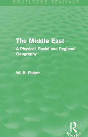 Fisher |  The Middle East (Routledge Revivals) | Buch |  Sack Fachmedien