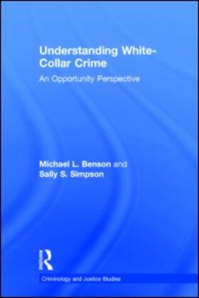 Benson / Simpson | Understanding White-Collar Crime: An Opportunity Perspective | Buch | 978-0-415-70402-1 | sack.de