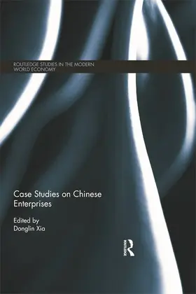 Xia | Case Studies on Chinese Enterprises | Buch | 978-0-415-70432-8 | www.sack.de