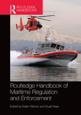 Warner / Kaye | Routledge Handbook of Maritime Regulation and Enforcement | Buch | 978-0-415-70445-8 | sack.de