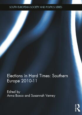 Bosco / Verney |  Elections in Hard Times: Southern Europe 2010-11 | Buch |  Sack Fachmedien