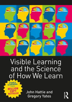 Hattie / Yates | Visible Learning and the Science of How We Learn | Buch | 978-0-415-70499-1 | www.sack.de