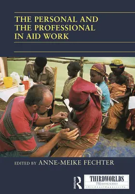 Fechter |  The Personal and the Professional in Aid Work | Buch |  Sack Fachmedien