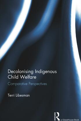 Libesman |  Decolonising Indigenous Child Welfare | Buch |  Sack Fachmedien