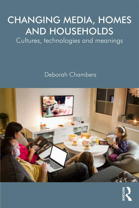 Chambers | Changing Media, Homes and Households | Buch | 978-0-415-70635-3 | sack.de