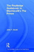 Scott |  The Routledge Guidebook to Machiavelli's The Prince | Buch |  Sack Fachmedien
