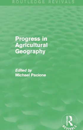 Pacione | Progress in Agricultural Geography (Routledge Revivals) | Buch | 978-0-415-70749-7 | sack.de