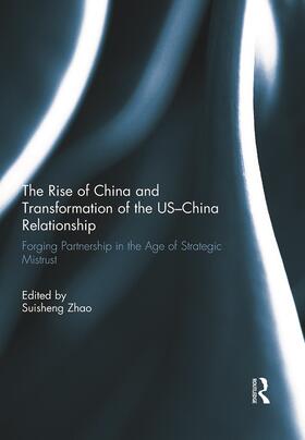 Zhao | The Rise of China and Transformation of the US-China Relationship | Buch | 978-0-415-70777-0 | sack.de