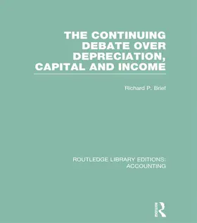 Brief |  The Continuing Debate Over Depreciation, Capital and Income (RLE Accounting) | Buch |  Sack Fachmedien