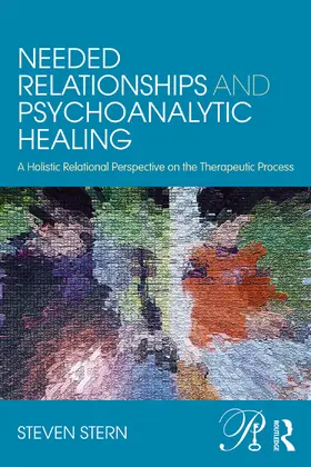 Stern |  Needed Relationships and Psychoanalytic Healing | Buch |  Sack Fachmedien