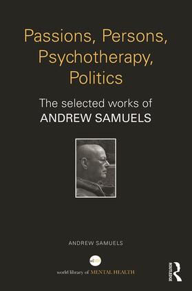 Samuels | Passions, Persons, Psychotherapy, Politics | Buch | 978-0-415-70792-3 | sack.de