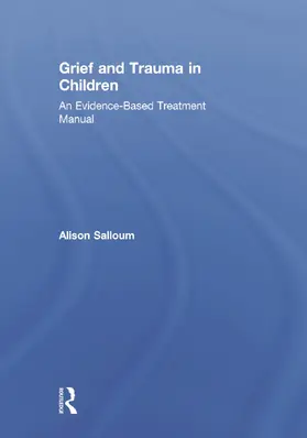Salloum |  Grief and Trauma in Children | Buch |  Sack Fachmedien
