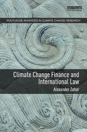 Zahar |  Climate Change Finance and International Law | Buch |  Sack Fachmedien