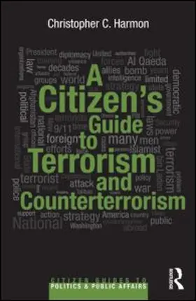 Harmon | A Citizen S Guide to Terrorism and Counterterrorism | Buch | 978-0-415-70942-2 | www.sack.de
