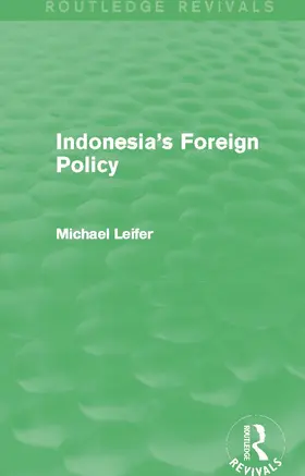 Leifer |  Indonesia's Foreign Policy (Routledge Revivals) | Buch |  Sack Fachmedien