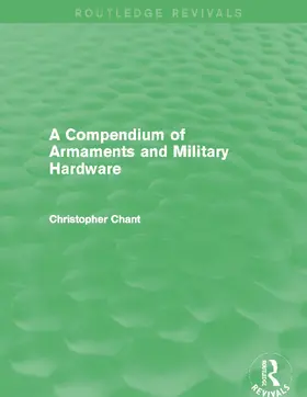 Chant |  Compendium of Armaments and Military Hardware | Buch |  Sack Fachmedien