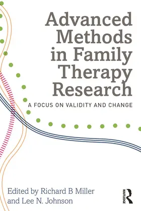 Miller / Johnson | Advanced Methods in Family Therapy Research | Buch | 978-0-415-71090-9 | www.sack.de