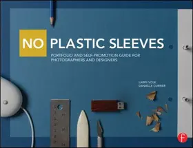 Volk / Currier |  No Plastic Sleeves: Portfolio and Self-Promotion Guide for Photographers and Designers | Buch |  Sack Fachmedien