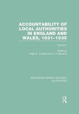 Coombs / Edwards |  Accountability of Local Authorities in England and Wales, 1831-1935 Volume 1 (RLE Accounting) | Buch |  Sack Fachmedien