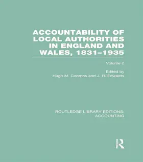 Coombs / Edwards |  Accountability of Local Authorities in England and Wales, 1831-1935 Volume 2 (RLE Accounting) | Buch |  Sack Fachmedien