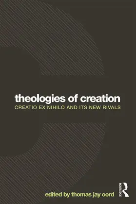 Oord | Theologies of Creation | Buch | 978-0-415-71215-6 | www.sack.de